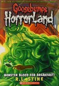 Goosebumps Horrorland : Monster Blood for Breakfast