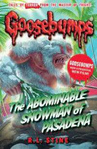 Goosebumps : The Abominable Snowman of Pasadena