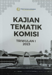 Image of Kajian Tematik Komisi I: Triwulan I 2023