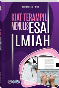 Kiat Terampil Menulis Esai Ilmiah