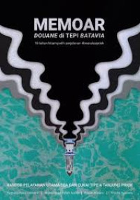 Memoar : Douane di Tepi Batavia