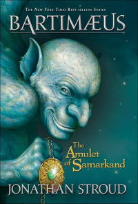 The Bartimaeus Trilogy : The Amulet of Samarkand