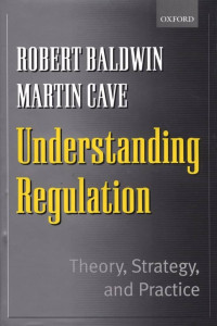 Understanding Regulation : Theory, Strategy and Practive