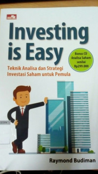 Image of Investing Is Easy : Teknik Analisa dan Strategi Investasi Saham Untuk Pemula