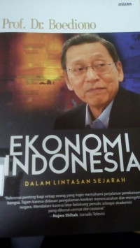 Ekonomi Indonesia : Dalam Lintasan Sejarah