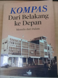 Image of Kompas Dari Belakang Ke Depan : Menulis Dari Dalam