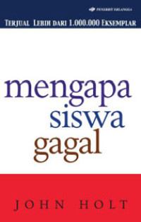 How Children Fail/ Mengapa Siswa Gagal