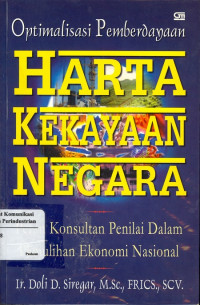 Optimalisasi Pemberdayaan Harta Kekayaan Negara: Peran Konsultan Penilai dalam Pemulihan Ekonomi Nasional
