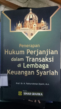 Penerapan Hukum Perjanjian dalam Transaksi di Lembaga Keuangan Syariah