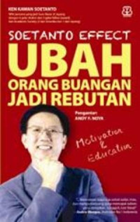 Soetanto Effect:Ubah Orang Buangan Jadi Rebutan