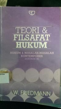 Image of Teori & Filsafat Hukum: Hukum & Masalah-Masalah Kontemporer (Susunan ke-3) / Legal Theory